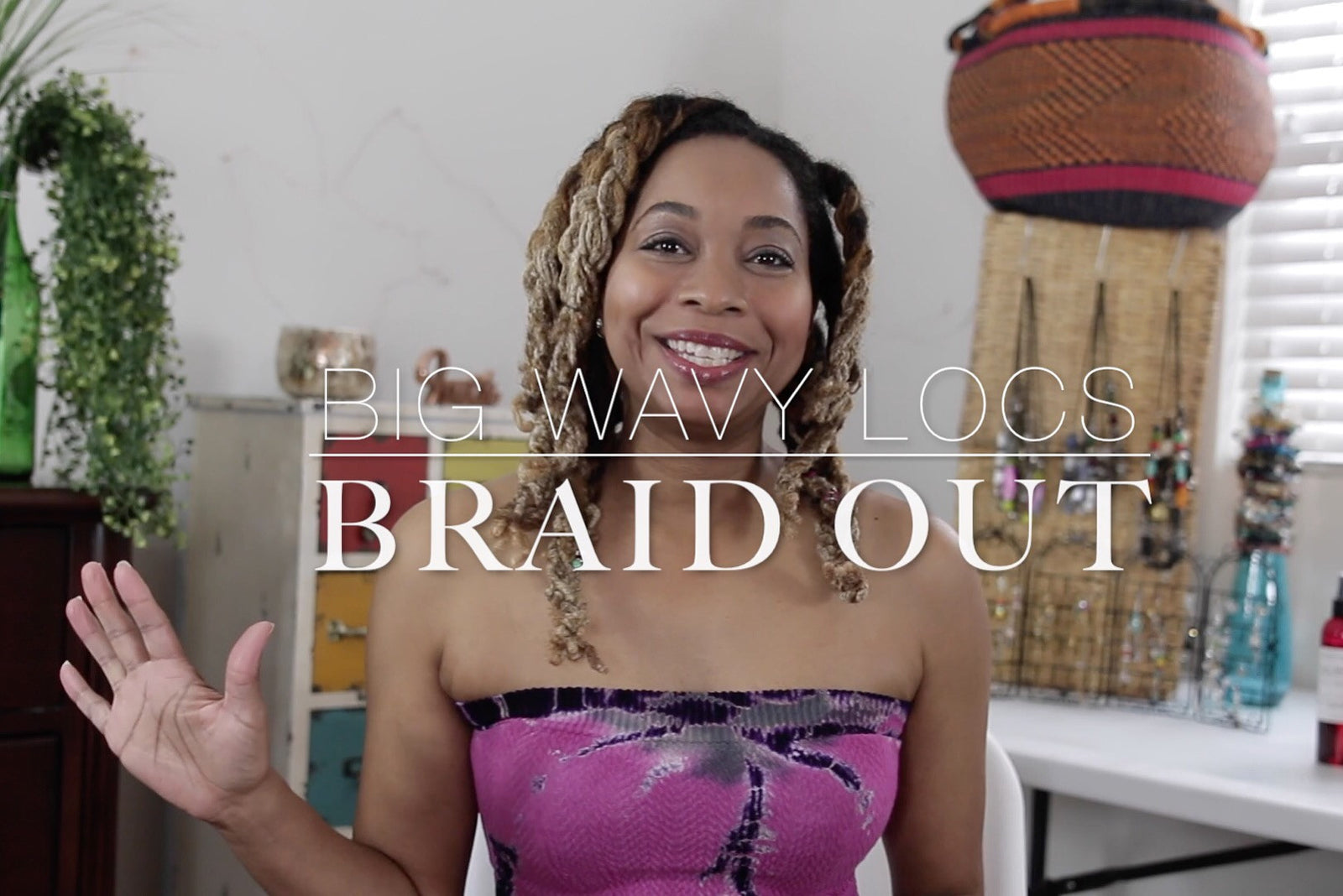 BIG WAVY LOCS BRAID OUT