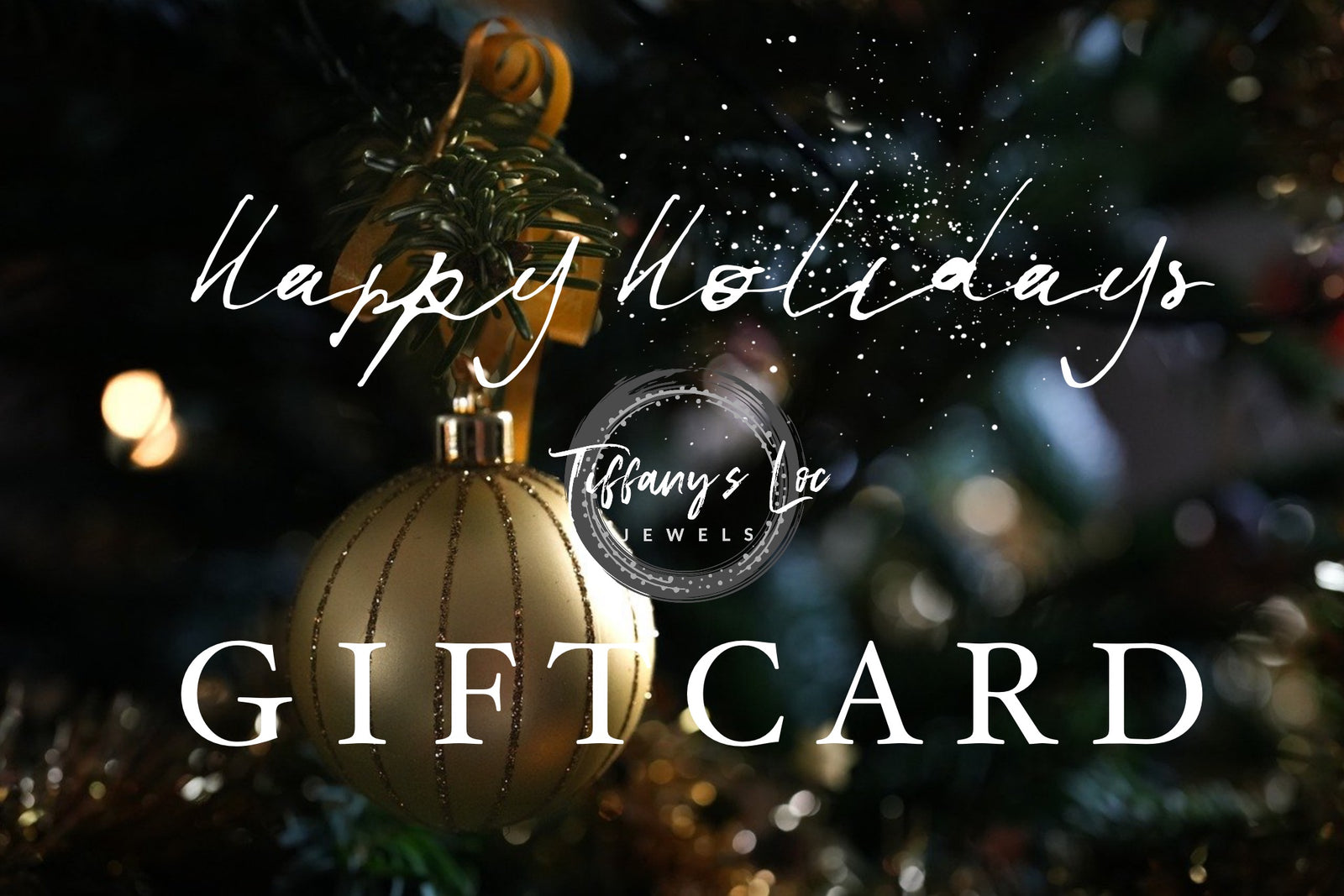 TIFFANY'S LOC JEWELS HOLIDAY GIFT CARD