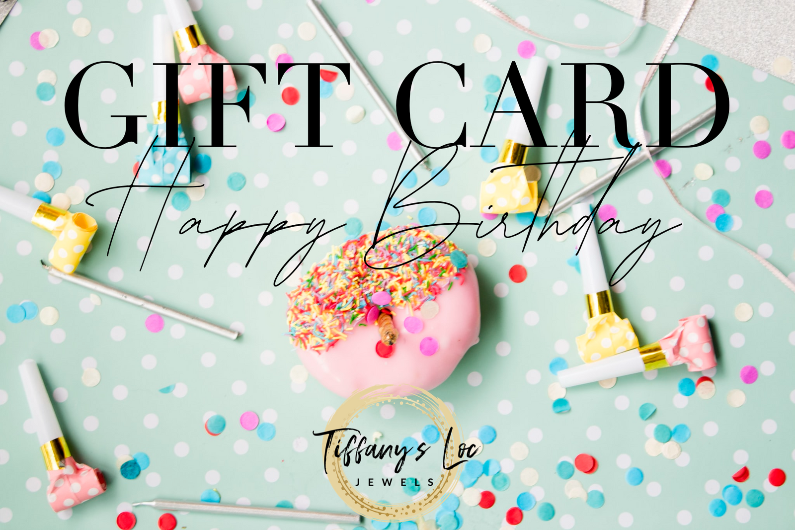 TIFFANY'S LOC JEWELS BIRTHDAY GIFT CARD